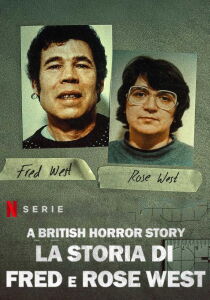 A British Horror Story - La storia di Fred e Rose West streaming