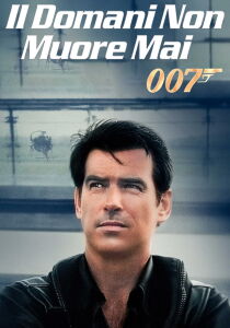 007 - Il domani non muore mai streaming