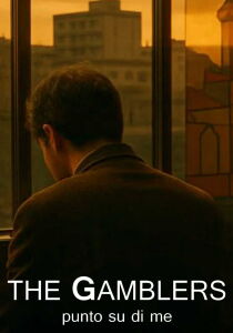 The Gamblers - Punto su di me streaming