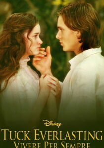 Tuck Everlasting - Vivere per sempre streaming