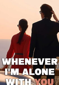 Whenever I'm Alone with You [Sub-ITA] streaming