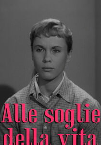 Alle soglie della vita streaming