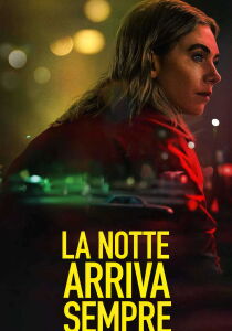 La notte arriva sempre streaming