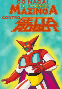 Il Grande Mazinga contro Getta Robot [CORTO] streaming