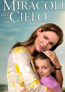 Miracoli dal Cielo streaming