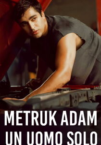 Metruk Adam - Un uomo solo streaming