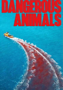 Dangerous Animals streaming