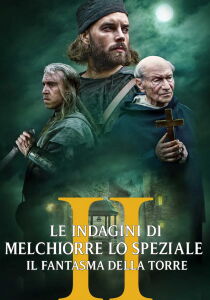 Le indagini di Melchiorre lo speziale II - Il fantasma della torre streaming