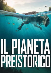 Il pianeta preistorico streaming
